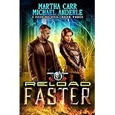Reload Faster: An Urban Fantasy Action Adventure (I Fear No Evil)