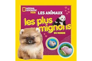 National Geographic Kids : Les animaux les plus mignons du monde