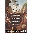 The Rites of Assent: Transformations in the Symbolic Construction of America