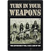 Funny Man Cave Signs Vintage Wall Decor Decorative Metal Signs For Bar, Garage Turn in Your Weapons Plaques Tin Sign 12"x 8"