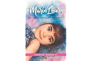 María Laura: El milagro que el cielo nos prestó