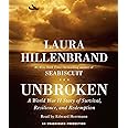 Unbroken: A World War II Story of Survival, Resilience, and Redemption