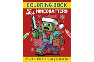 Coloring Book for Minecrafters: 50 Festive Mobs to Color, Create & Celebrate! (Unofficial Fan-Made Coloring Book) (For Gamers) (Pixel Fun for Gamers)