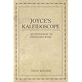 Joyce's Kaleidoscope: An Invitation to Finnegans Wake