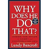 Why Does He Do That?: Inside the Minds of Angry and Controlling Men