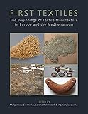 First Textiles: The Beginnings of Textile