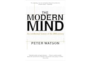 The Modern Mind: An Intellectual History of the 20th Century