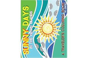 Sunny Days In The Virgin Islands: A Traveler's Coloring Book