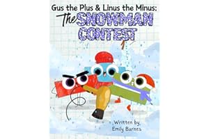 Gus the Plus & Linus the Minus: The Snowman Contest