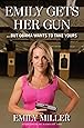 Emily Gets Her Gun: But Obama Wants to Take Yours