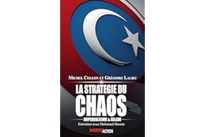 La stratégie du chaos: Impérialisme et Islam. Entretiens avec Mohamed Hassan (French Edition)