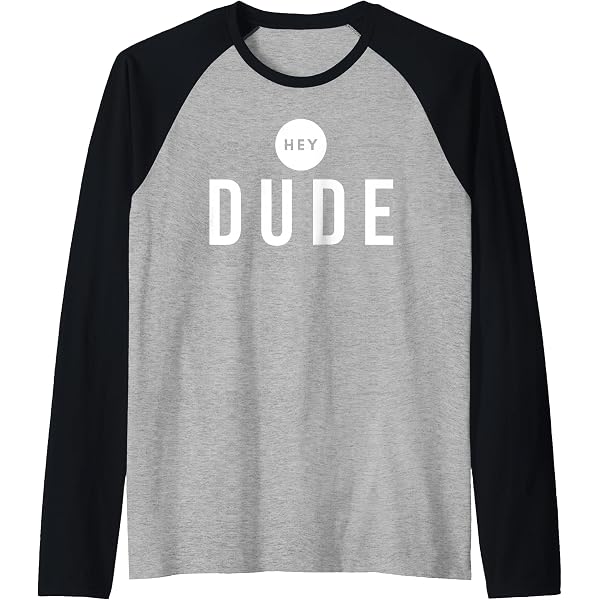 Amazon.com: Hey Dude Funny T-Shirt : Clothing, Shoes & Jewelry