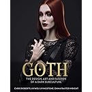 Goth: The Design, Art and Fashion of a Dark Subculture