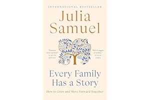 Every Family Has a Story: How to Grow and Move Forward Together