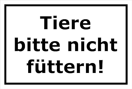 Melis Folienwerkstatt Schild - Tiere Bitte Nicht füttern - 30x20cm|Bohrlöcher|3mm Aluverbund – S00039-286-A 20 VAR.