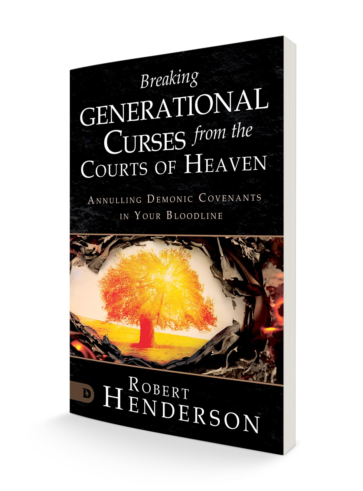 Breaking Generational Curses from the Courts of Heaven: Annulling Demonic Covenants in Your Bloodline