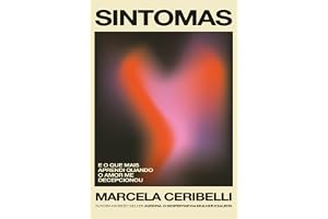 Sintomas E o que mais aprendi quando o amor me decepcionou