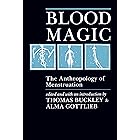 Blood Magic: The Anthropology of Menstruation