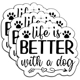 (3Pcs) Life is Better with A Dog Sticker Dog Paw Sticker Dog Lover Stickers Dog Decals Waterproof Vinyl Decal Decorate Books, Laptops, Cups, Phone Cases, Water Bottles, Tumblers, Kindles 3 x 2.7 Inch