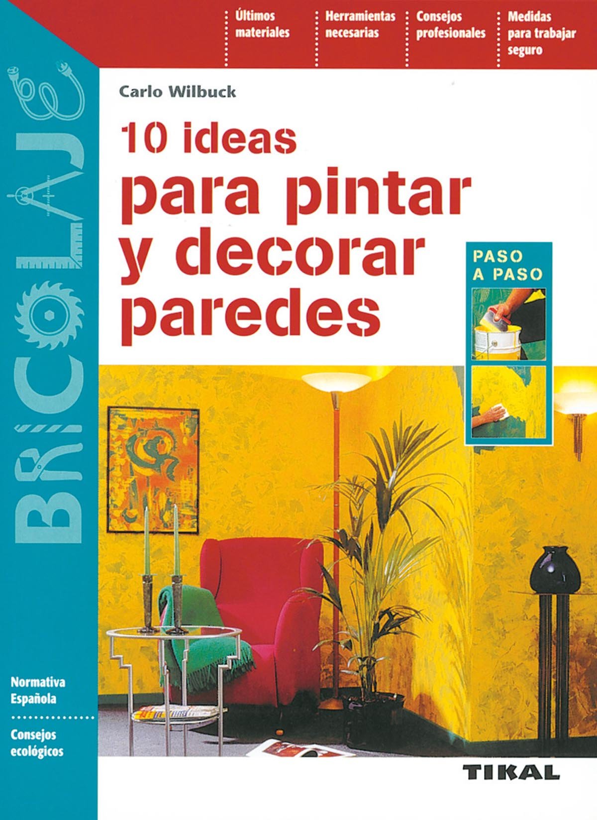 10 Ideas Para Pintar Y Decorar Paredes Amazon Co Uk Carlo
