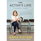 The Actor's Life: A Survival Guide