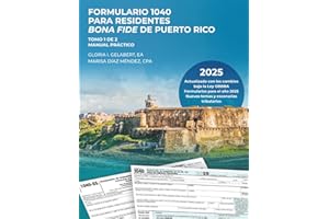 FORMULARIO 1040 PARA RESIDENTES BONA FIDE DE PUERTO RICO: MANUAL PRÁCTICO-TOMO 1 DE 2 (SERIE FORMULARIO 1040) (Spanish Edition)