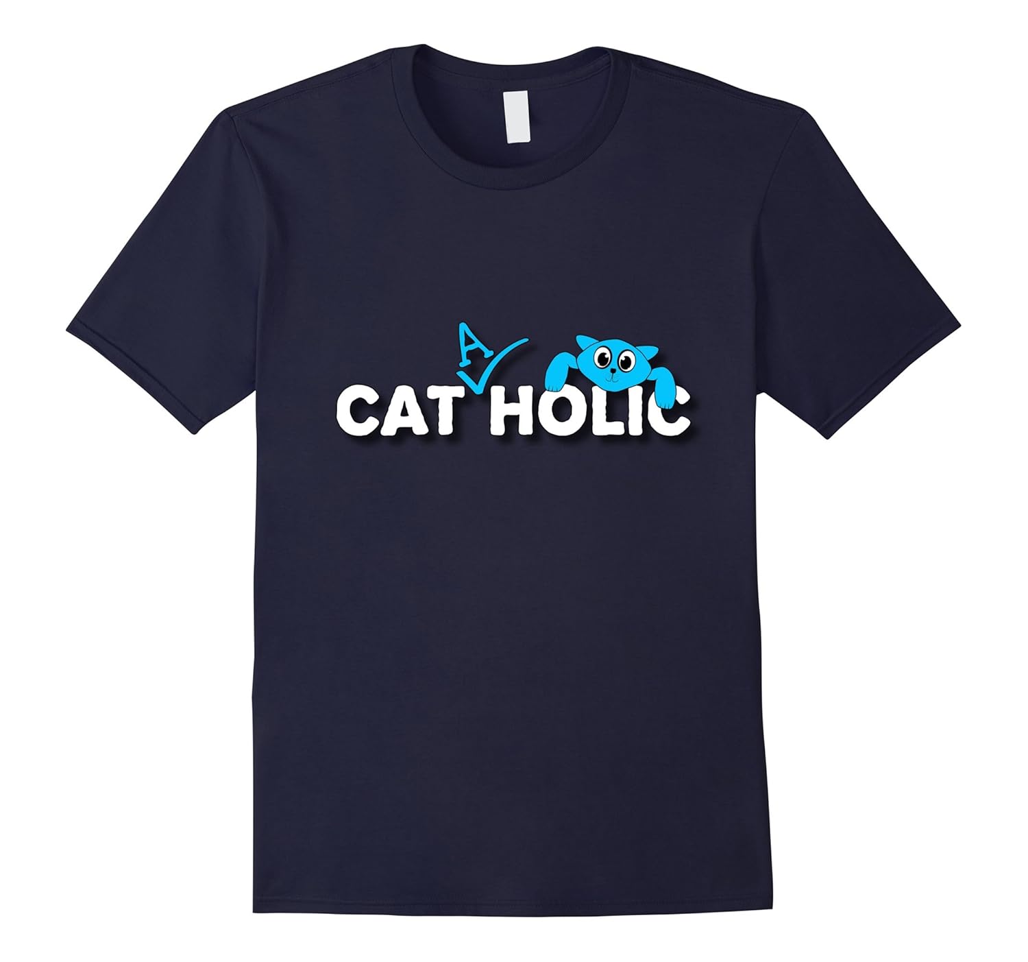 Cool Cat-A-Holic Catholic Cat Fan Cat Lover Funny T-Shirt-ANZ