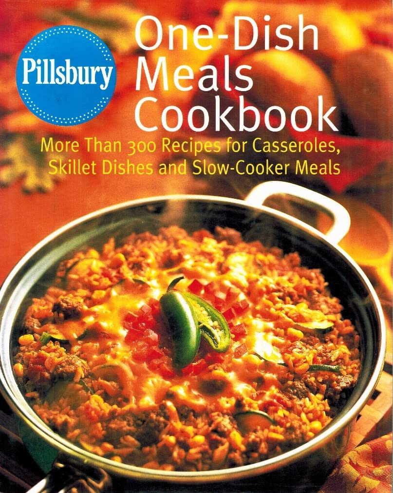Photo 1 of Pillsbury: One-Dish Meals Cookbook: More Than 300 Recipes for Casseroles, Skillet Dishes and Slow-Cooker Meals