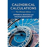 Calendrical Calculations: The Ultimate Edition