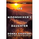 The Moonshiner's Daughter: A Southern Coming-of-Age Saga of Family and Loyalty