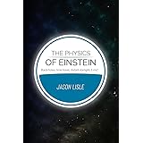 The Physics of Einstein: Black holes, time travel, distant starlight, E=mc2