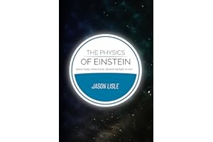 The Physics of Einstein: Black holes, time travel, distant starlight, E=mc2