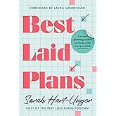 Best Laid Plans: A Simple Planning System for Living a Life That You Love