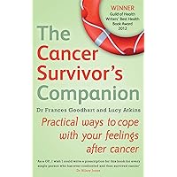The Cancer Survivor Handbook: Your Guide to Building a Life After