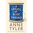 Amazon.com: A Spool of Blue Thread: A Novel: 9780553394399: Tyler, Anne ...
