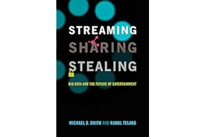 Streaming, Sharing, Stealing: Big Data and the Future of Entertainment