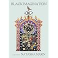 Black Imagination: Black Voices on Black Futures