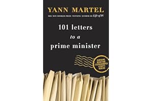 101 Letters to a Prime Minister: The Complete Letters to Stephen Harper