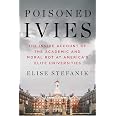 Poisoned Ivies: The Inside Account of the Academic and Moral Rot at America's Elite Universities - View 6