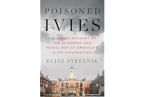 Poisoned Ivies: The Inside Account of the Academic and Moral Rot at America's Elite Universities