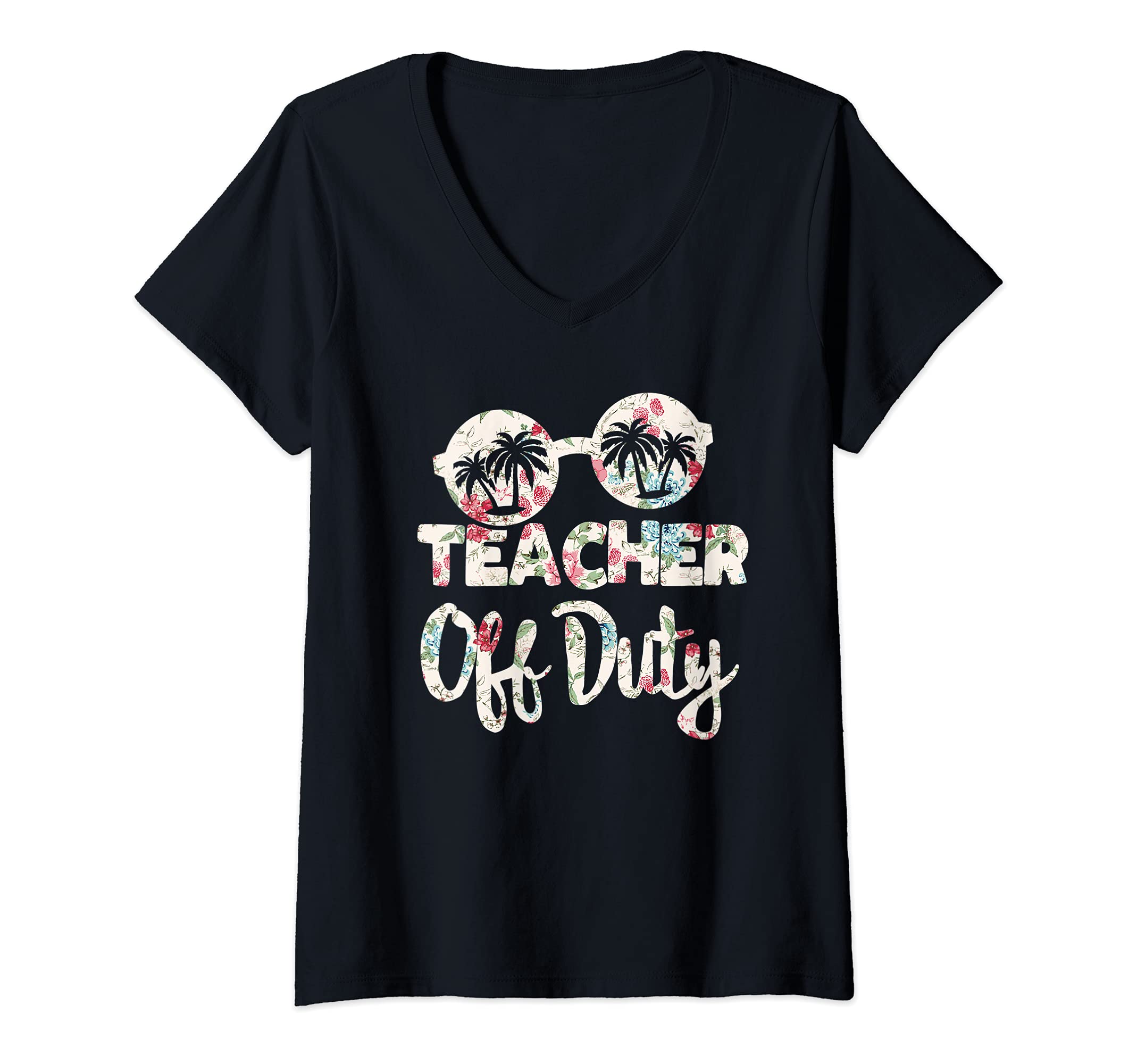 Womens Last Day of School for Teacher appreciation Teacher Off Duty V-Neck T-Shirt
