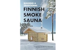 Building a Traditional Finnish Smoke Sauna (Traditional Finnish Log House)