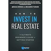How to Invest in Real Estate: The Ultimate Beginner's Guide to Getting Started