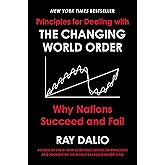 Principles for Dealing with the Changing World Order: Why Nations Succeed and Fail
