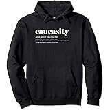 Dictionary Meme It's The Caucasity For Me Pullover Hoodie