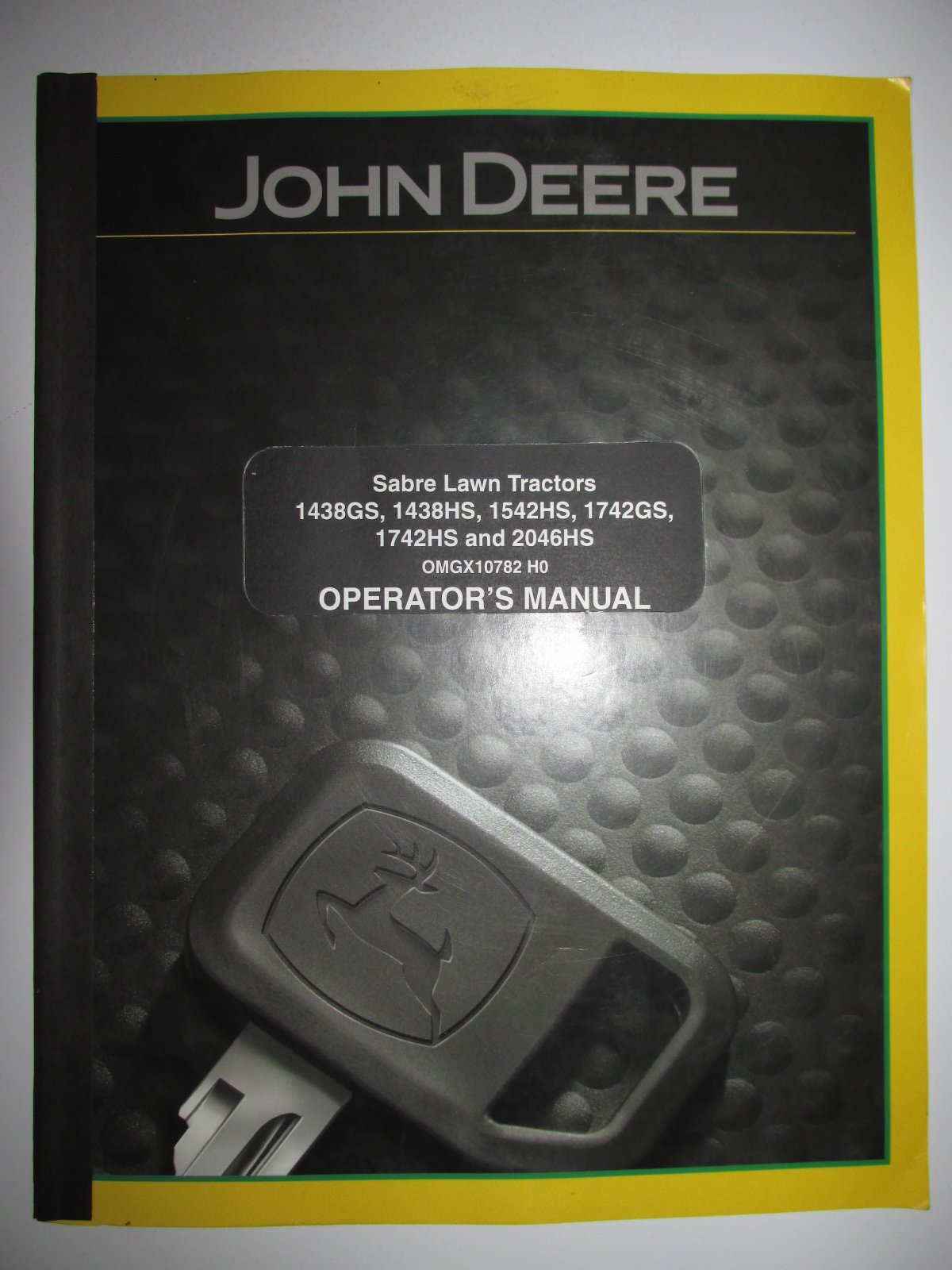 John Deere Sabre 1438GS 1438HS 1542HS 1742GS 1742HS 2046HS Lawn Tractor  Operators Owners Manual OMGX10782 H0 Paperback – 2000