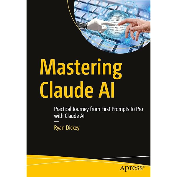 Amazon.com: Mastering Claude AI: Practical Journey from First