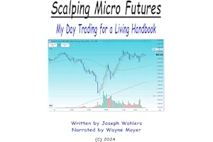 Scalping Micro Futures: My Day Trading for a Living Handbook