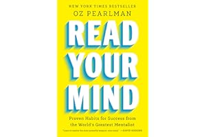 Read Your Mind: Proven Habits for Success from the World's Greatest Mentalist