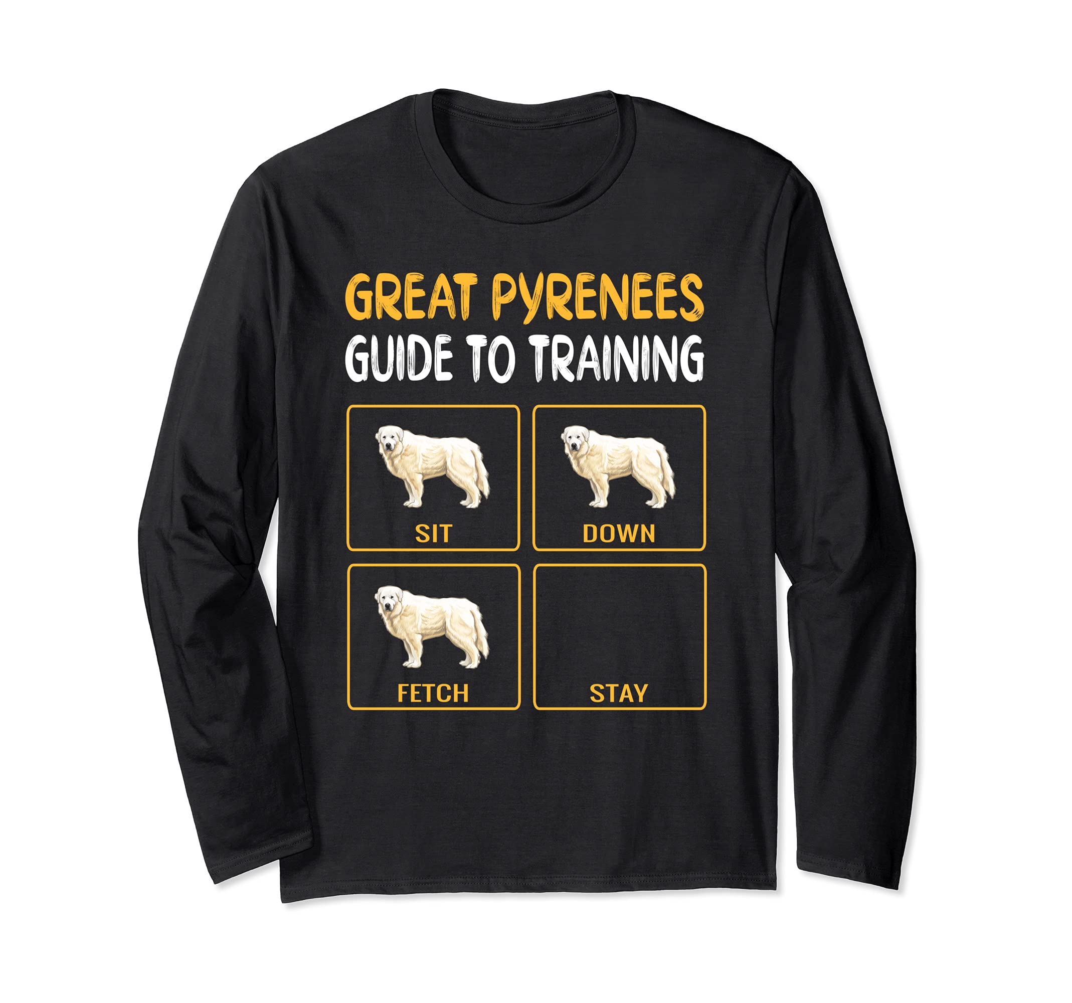 Great Pyrenee Guide To Training Dog Obedience Long Sleeve T-Shirt